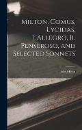 Milton. Comus, Lycidas, L'Allegro, Il Penseroso, and Selected Sonnets