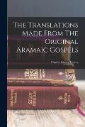 The Translations Made From The Original Aramaic Gospels