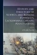 History and Directory of Newton and Ransom Townships, Lackawanna County, Pennsylvania;