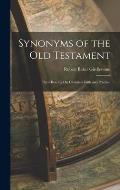 Synonyms of the Old Testament: Their Bearing On Christian Faith and Practice