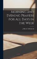 Morning and Evening Prayers for All Days in the Week