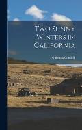 Two Sunny Winters in California