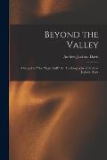 Beyond the Valley: A Sequel to The Magic Staff:  An Autobiography of Andrew Jackson Davis