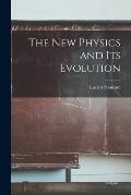 The New Physics and Its Evolution