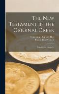 The New Testament in the Original Greek: Introduction, Appendix