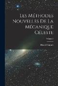 Les m?thodes nouvelles de la m?canique c?leste; Volume 3