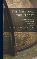 The Bible and the Closet: Or, How we may Read the Scriptures With the Most Spiritual Profit