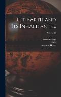 The Earth and Its Inhabitants ..; Volume 12