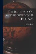 The Journals Of Andre Gide Vol II 1914-1927