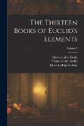 The Thirteen Books of Euclid's Elements; Volume 2