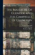 The Massacre of Glencoe and the Campbells of Glenlyon