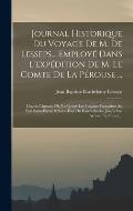 Journal Historique Du Voyage De M. De Lesseps... Employ? Dans L'exp?dition De M. Le Comte De La P?rouse ...: Depuis L'instant O? Il a Quitt? Les Fr?ga