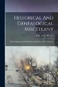Historical And Genealogical Miscellany; Data Relating to the Settlement And Settlers of New York And