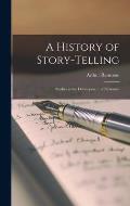 A History of Story-telling; Studies in the Development of Narrative