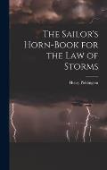 The Sailor's Horn-Book for the Law of Storms
