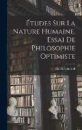 ?tudes Sur La Nature Humaine. Essai De Philosophie Optimiste