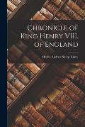 Chronicle of King Henry VIII. of England
