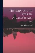 History of the War in Afghanistan; Volume I