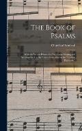 The Book of Psalms: With the Words Printed for Expressive Singing and Accompanied by the Tunes Contained in the Scottish Psalmody.