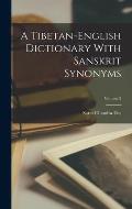 A Tibetan-english Dictionary With Sanskrit Synonyms; Volume 2