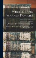 Wheeler and Warren Families: Descendants of George Wheeler, Concord, Mass., 1638, Through Deacon Thomas Wheeler, Concord, 1696, and of John Warren,