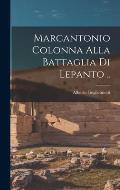 Marcantonio Colonna alla battaglia di Lepanto ..