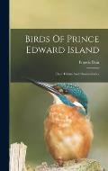 Birds Of Prince Edward Island: Their Habits And Characteristics