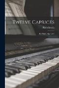 Twelve Caprices: For Violin, Op. 3 & 5