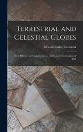 Terrestrial and Celestial Globes: Their History and Construction, Including a Consideration of Thei
