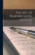 The Art of Reading Latin: How to Teach It