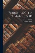 Petronius Cena Trimalchionis