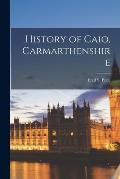 History of Caio, Carmarthenshire