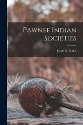 Pawnee Indian Societies