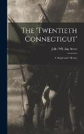 The 'Twentieth Connecticut': A Regimental History