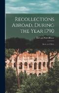 Recollections Abroad, During the Year 1790: Sicily and Malta