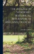 The Annals of Newberry, Historical, Biographical and Anecdotical