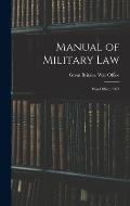 Manual of Military Law: War Office, 1907