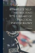 Complete Self-instructing Library of Practical Photography