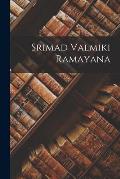 Srimad Valmiki Ramayana