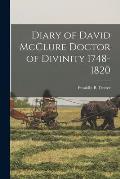 Diary of David McClure Doctor of Divinity 1748-1820