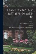 Japan day by day, 1877, 1878-79, 1882-83; With Illustrations From Sketches in the Author's Journal; Volume 2
