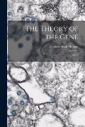 The Theory of the Gene: 2d ed