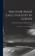 Machine-made Lace Industry In Europe: Calais, Plauen, St. Gall, Nottingham