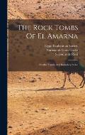 The Rock Tombs Of El Amarna: Smaller Tombs And Boundary Stelae