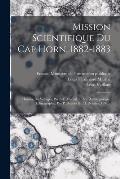 Mission Scientifique Du Cap Horn, 1882-1883: Histoire Du Voyages, Par L-f. Martial. T. Vii, Anthropologie, Ethnographie, Par P. Hyades [et] J. Deniker