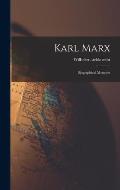 Karl Marx: Biographical Memoirs