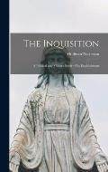 The Inquisition: A Political and Military Study of Its Establishment