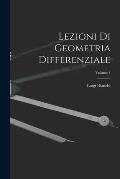 Lezioni Di Geometria Differenziale; Volume 1