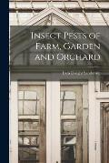 Insect Pests of Farm, Garden and Orchard