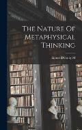 The Nature Of Metaphysical Thinking